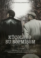 Küçələrə su səpmişəm