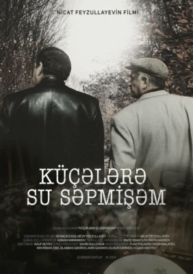 Küçələrə su səpmişəm