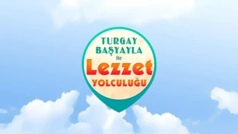 Turgay Başyayla İle Lezzetli Tavsiye