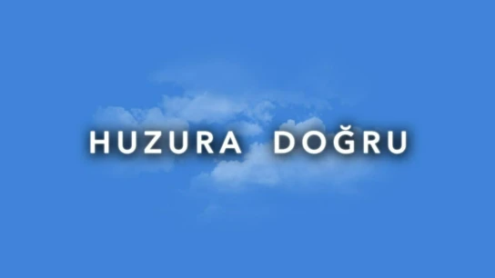 Huzura doğru