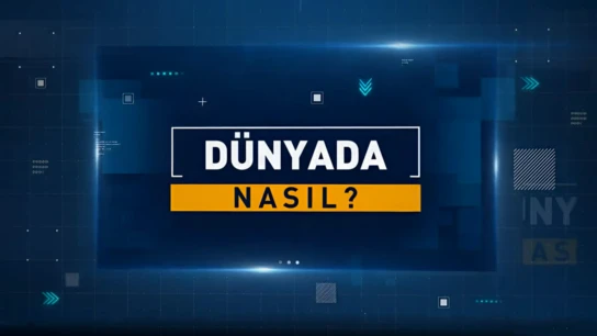 Dünyada Nasıl ?