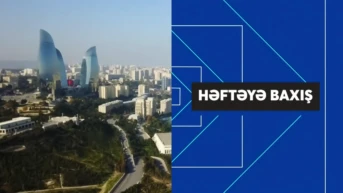 Həftəyə Baxiş