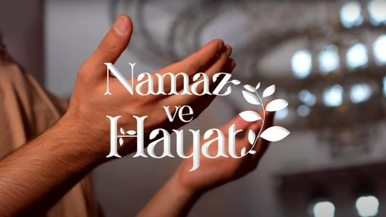 Namaz ve Hayat