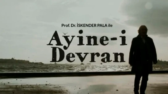 Prof. Dr. İskender Pala ile Ayine-i Devran