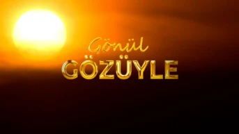 Gönül Gözüyle