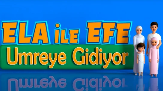 Ela ile Efe Umreye Gidiyor