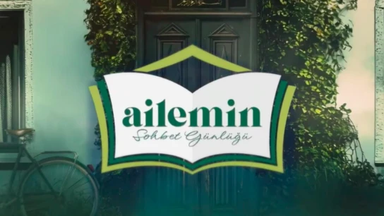 Ailemin Sohbet Günlüğü