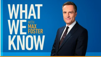 What We Know with Max Foster