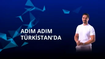 Adım Adım Türkistan'da