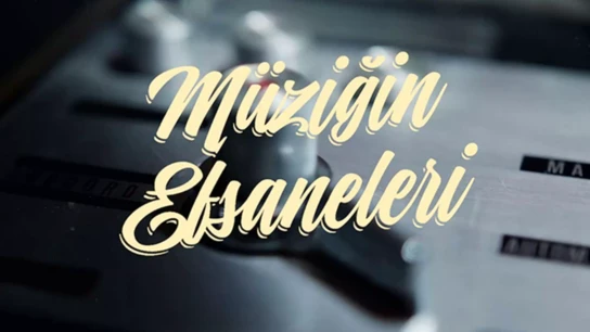 Müziğin Efsaneleri