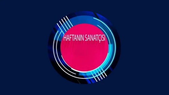 Haftanin Sanatçisi