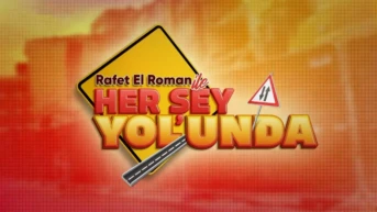 Rafet El Roman ile Her Şey Yolunda