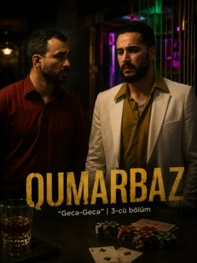 QUMARBAZ - 'Gecə-Gecə' | 3-cü bölüm