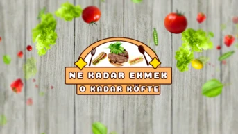 Ne Kadar Ekmek O Kadar Köfte