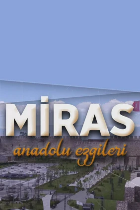 Miras «Anadolu Ezgileri»