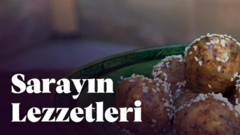 Sarayın Lezzetleri