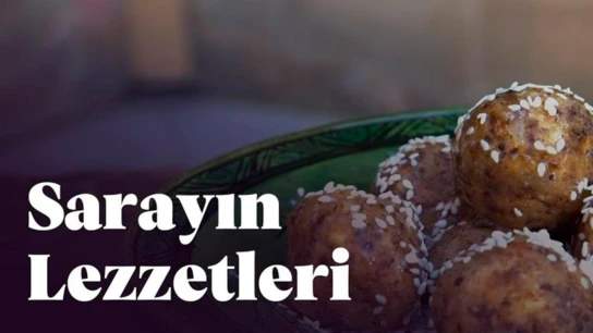 Sarayın Lezzetleri