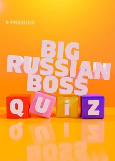 Big Russian Boss Show Quiz
