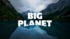 Big Planet