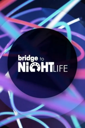 Bridge to Nightlife