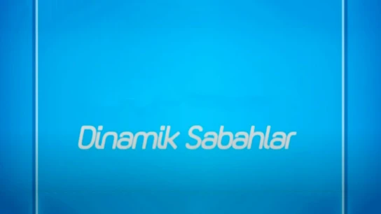 Dinamik Sabahlar