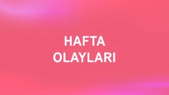 Haftanın Olayları