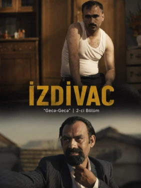İZDİVAC – “Gecə-Gecə” | 2-ci Bölüm